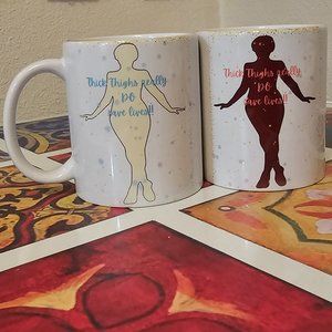 Thick Thighs Really DO Save Lives 11oz Mug